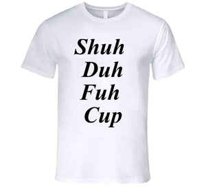 Shuh Duh Fuh Cup T Shirt - Riri Marie Premium / White / Small Premium White T-Shirt Tshirtgang Riri Marie 