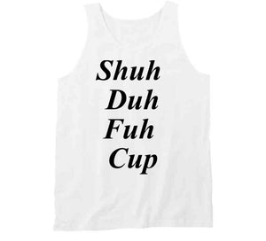Shuh Duh Fuh Cup T Shirt - Riri Marie Tanktop / White / Small Tanktop White T-Shirt Tshirtgang Riri Marie 