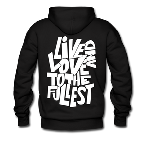 live and love to the fullest Men's Hoodie pull over sweater - black